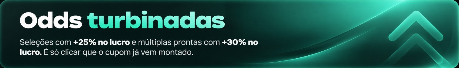 Odds turbinadas: seleções com +25% no lucro e múltiplas prontas com +30% no lucro